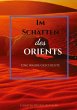 IM SCHATTEN DES ORIENTS - Bild 1