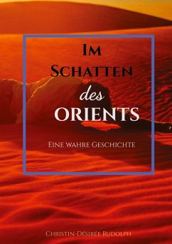 IM SCHATTEN DES ORIENTS - Rudolph, Christin-Désirée