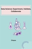 Data Science: Experiment, Validate, Collaborate