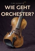 Wie geht Orchester?