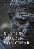 Brutus, Mörder von Cäsar