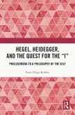 Hegel, Heidegger, and the Quest for the &quote;I&quote; (eBook, PDF)