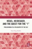 Hegel, Heidegger, and the Quest for the "I" (eBook, PDF) Hegel, Heidegger, and the Quest for the "I" (eBook, PDF)