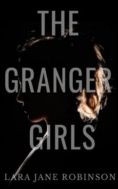 The Granger Girls (The Hayford Murders Duology, #1) (eBook, ePUB) - Robinson, Lara Jane