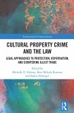 Cultural Property Crime and the Law (eBook, PDF)