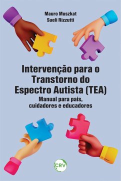 Intervenção para o transtorno do espectro autista (TEA) (eBook, ePUB) - Muszkat, Mauro; Rizzutti, Sueli