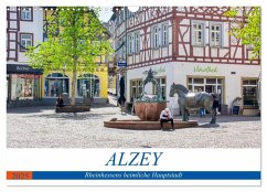 Alzey - Rheinhessens heimliche Hauptstadt (Wandkalender 2025 DIN A3 quer), CALVENDO Monatskalender