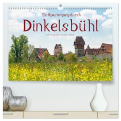 Ein Spaziergang durch Dinkelsbühl (hochwertiger Premium Wandkalender 2025 DIN A2 quer), Kunstdruck in Hochglanz - Calvendo;Rabus, Tina