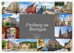 Freiburg im Breisgau Impressionen (Wandkalender 2025 DIN A3 quer), CALVENDO Monatskalender