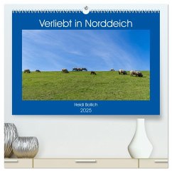 Verliebt in Norddeich (hochwertiger Premium Wandkalender 2025 DIN A2 quer), Kunstdruck in Hochglanz