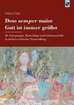 Deus semper maior - Gott ist immer größer - d'Isép, Petrus