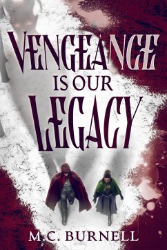 Vengeance Is Our Legacy (eBook, ePUB) - Burnell, M. C.