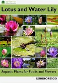Lotus and Water Lily: Aquatic Plants for Foods and Flowers (eBook, ePUB)