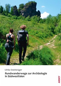 Rundwanderwege zur Archäologie in Südwestfalen - Steinkrüger, Ulrike