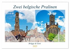 Zwei belgische Pralinen Brügge und Gent (Wandkalender 2025 DIN A2 quer), CALVENDO Monatskalender