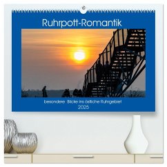 Ruhrpott-Romantik (hochwertiger Premium Wandkalender 2025 DIN A2 quer), Kunstdruck in Hochglanz