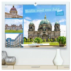 Berlin rund ums Jahr (hochwertiger Premium Wandkalender 2025 DIN A2 quer), Kunstdruck in Hochglanz - Calvendo;Rabus, Tina