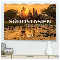 Südostasien - Thailand, Vietnam, Kambodscha, Myanmar, Laos (hochwertiger Premium Wandkalender 2025 DIN A2 quer), Kunstdruck in Hochglanz - Calvendo;Weigt, Mario