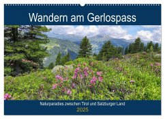 Wandern am Gerlospass - Naturparadies zwischen Tirol und Salzburger Land (Wandkalender 2025 DIN A2 quer), CALVENDO Monatskalender