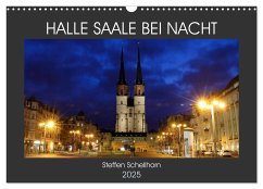 HALLE SAALE BEI NACHT (Wandkalender 2025 DIN A3 quer), CALVENDO Monatskalender