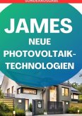 JAMES NEUE Photovoltaik-Technologien: Ein Überblick über die verschiedenen Arten von Solarzellen und Modulen "so legt di