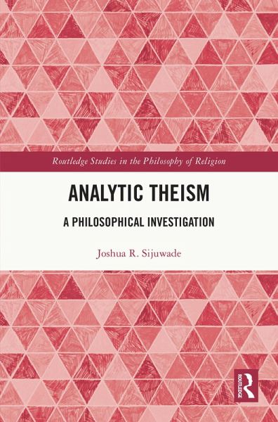 Analytic Theism (eBook, ePUB) Analytic Theism (eBook, ePUB)