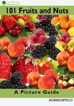101 Fruits and Nuts: A Picture Guide (eBook, ePUB) - Agrihortico