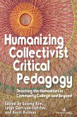 Humanizing Collectivist Critical Pedagogy (eBook, ePUB)