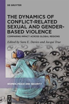 The Dynamics of Conflict-Related Sexual and Gender-Based Violence - Davies, Sara E.;True, Jacqui;Riveros Morales, Yolanda