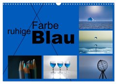 ruhige Farbe Blau (Wandkalender 2025 DIN A3 quer), CALVENDO Monatskalender