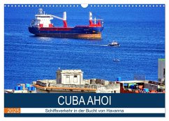 CUBA AHOI - Schiffsverkehr in der Bucht von Havanna (Wandkalender 2025 DIN A3 quer), CALVENDO Monatskalender