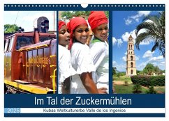 Im Tal der Zuckermühlen - Kubas Weltkulturerbe Valle de los Ingenios (Wandkalender 2025 DIN A3 quer), CALVENDO Monatskalender - Calvendo;Löwis of Menar, Henning von