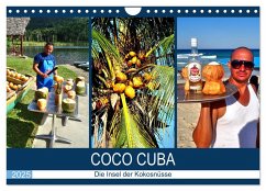 COCO CUBA - Die Insel der Kokosnüsse (Wandkalender 2025 DIN A4 quer), CALVENDO Monatskalender