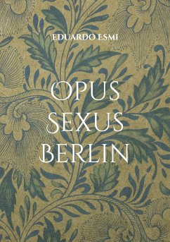 Opus Sexus Berlin - Esmi, Eduardo