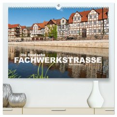 Die deutsche Fachwerkstraße (hochwertiger Premium Wandkalender 2025 DIN A2 quer), Kunstdruck in Hochglanz - Calvendo;Schickert, Peter
