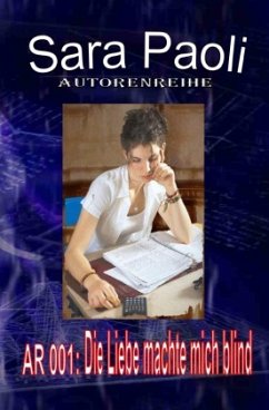 Cover Autorenreihe 001: Die Liebe machte mich blind