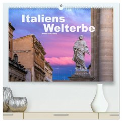 Italiens Welterbe (hochwertiger Premium Wandkalender 2025 DIN A2 quer), Kunstdruck in Hochglanz - Calvendo;Schickert, Peter