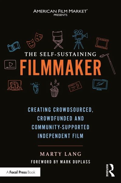 The Self-Sustaining Filmmaker (eBook, ePUB) The Self-Sustaining Filmmaker (eBook, ePUB)