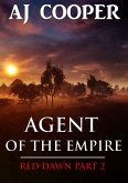 Agent of the Empire (Red Dawn, #2) (eBook, ePUB) Agent of the Empire (Red Dawn, #2) (eBook, ePUB)