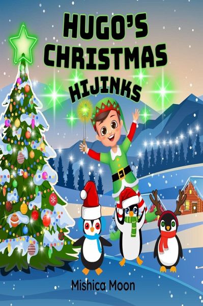 Hugo's Christmas Hijinks (eBook, ePUB) Hugo's Christmas Hijinks (eBook, ePUB)