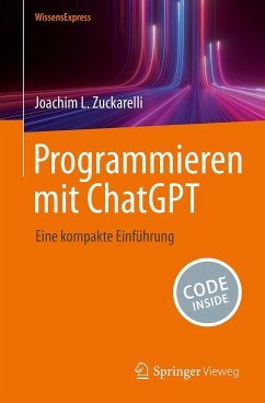 Programmieren mit ChatGPT - Zuckarelli, Joachim L.