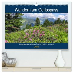 Wandern am Gerlospass - Naturparadies zwischen Tirol und Salzburger Land (hochwertiger Premium Wandkalender 2025 DIN A2 quer), Kunstdruck in Hochglanz