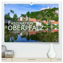 Faszination Oberpfalz (hochwertiger Premium Wandkalender 2025 DIN A2 quer), Kunstdruck in Hochglanz