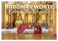 BUDDHAS WORTE - Buddhistische Weisheiten (Wandkalender 2025 DIN A4 quer), CALVENDO Monatskalender
