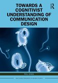 Towards a Cognitivist Understanding of Communication Design (eBook, ePUB)