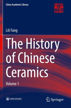 The History of Chinese Ceramics - Fang, Lili
