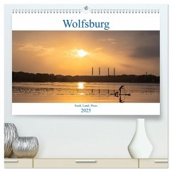 Wolfsburg - Stadt, Land, Fluss (hochwertiger Premium Wandkalender 2025 DIN A2 quer), Kunstdruck in Hochglanz