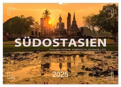 Südostasien - Thailand, Vietnam, Kambodscha, Myanmar, Laos (Wandkalender 2025 DIN A2 quer), CALVENDO Monatskalender