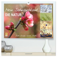 Mein Sehnsuchtsort, die Natur (hochwertiger Premium Wandkalender 2025 DIN A2 quer), Kunstdruck in Hochglanz - Calvendo;Löwer, Sabine