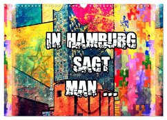 In Hamburg sagt man ... (Wandkalender 2025 DIN A3 quer), CALVENDO Monatskalender - Calvendo;Bielow, Nico